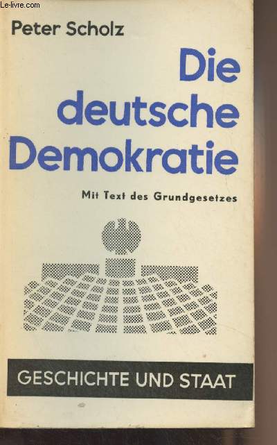 Die deutsche Demokratie - Mit text des Grundgesetzes - 