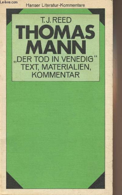 Thomas Mann, Der Tod in Venedig (Text, Materialien, Kommentar mit den bisher unverffentlichten Arbeitsotizen Thomas Manns) - 