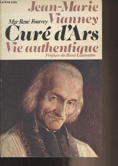 Jean Marie Vianney cur d'Ars, vie authentique - Collection 