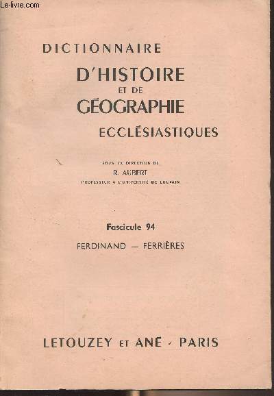 Dictionnaire d'histoire et de gographie ecclsiastiques - Fascicule 94 - Ferdinand - Ferrires