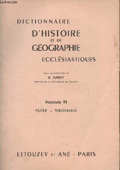 Dictionnaire d'histoire et de gographie ecclsiastiques - Fascicule 93 -Favre - Ferdinand