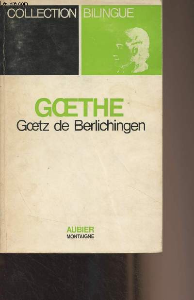 Goetz de Berlichingen - Collection bilingue des classiques trangers