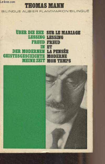 Sur le mariage, Lessing, Freud et la pense moderne, mon temps // ber die ehe, Lessing, Freud in der modernen geistesgeschichte, Meine zeit - Collection Bilingue