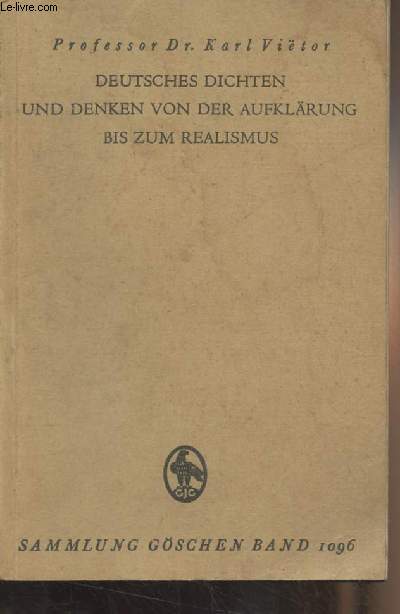 Deutsches dichten und denken von der aufklrung bis zum realismus (Deutsche Literaturgeschichte von 1700 bis 1890) - 