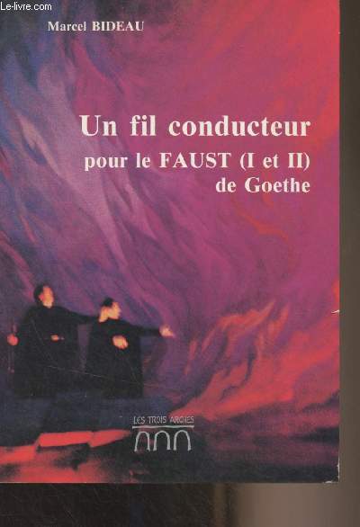 Un fil conducteur pour le Faust (I et II) de Goethe
