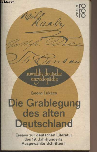 Die Grablegung des alten Deutschland - Essays zur deutschen Literatur des 19. Jahrhunderts - Ausgewhlte Schriften I - 