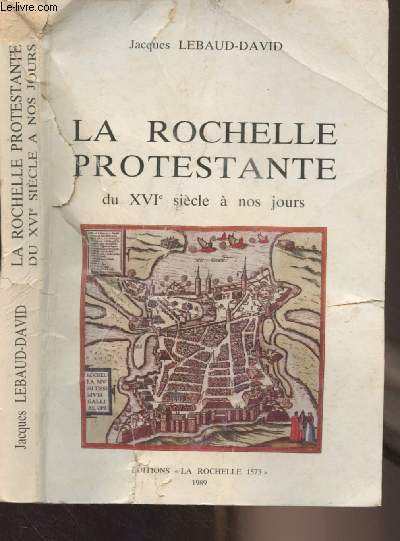 La Rochelle protestante du XVIe sicle  nos jours