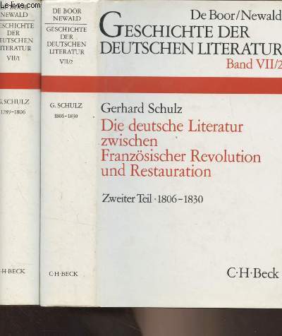 Die deutsche Literatur zwischen Franzsische Revolution und Restauration - Erster teil : 1789-1806 - Zweiter teil : 1806-1830 - 