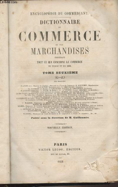 Dictionnaire du commerce et des marchandises contenant tout ce qui concerne le commerce de terre et de mer - Tome 2 : G-Z - 
