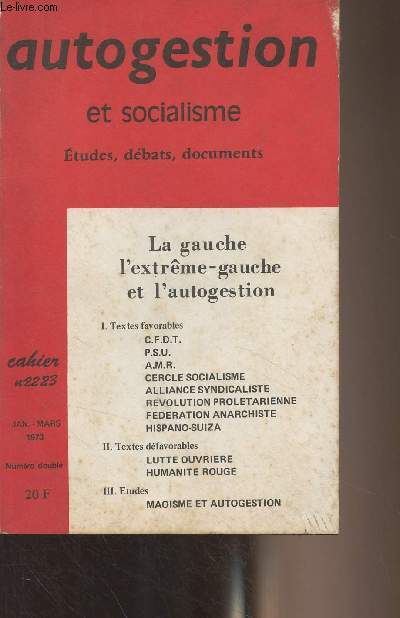 Autogestion et socialisme (Etudes, dbats, documents) - Cahier n22-23 janv. mars 1973 - La gauche, l'extrme-gauche et l'autogestion - Prsentation : L'autogestion 