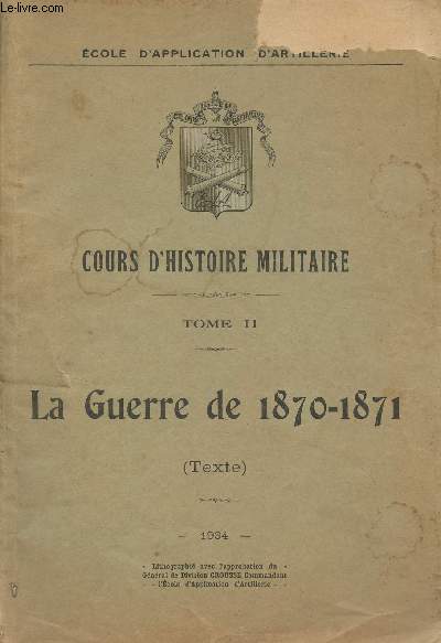 Cours d'histoire militaire - Tome II : La guerre de 1870-1871 (Texte + croquis) En 2 volumes