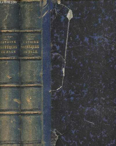Histoire des vques de Bale - En 2 volumes