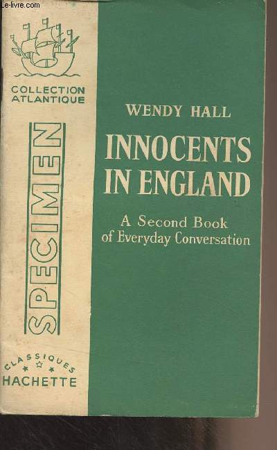 Innocents in England - A Second Book of Everyday Conversation - 