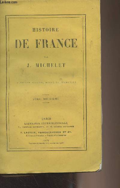 Histoire de France - Tome 2 (Nouvelle dition revue et augmente)