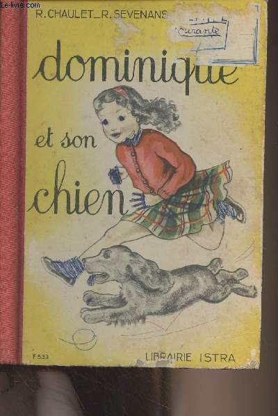 Dominique et son chien - Premier livre de lecture courante (Cours prparatoire et lmentaire 1re anne, classes de 11e et 10 des lyces et collges)