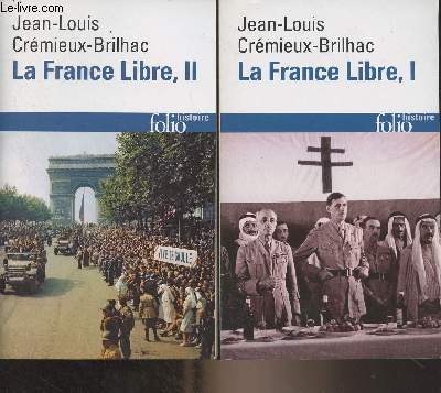 La France Livre, de l'appel du 18 juin  la libration - En 2 tomes - 
