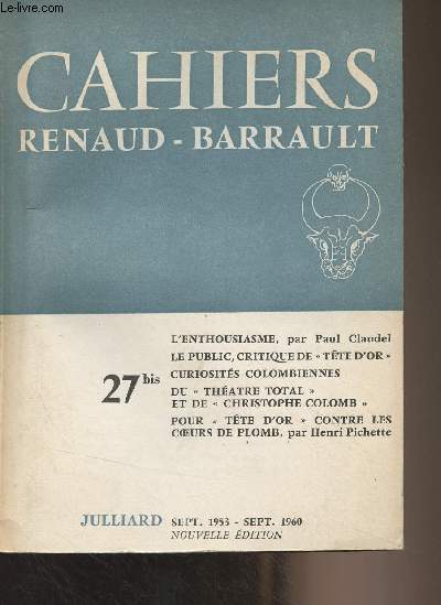Cahiers Renaud-Barrault n27bis Sept. 1953-Sept. 1960 - Nouvelle dition - Paul Claudel devant 