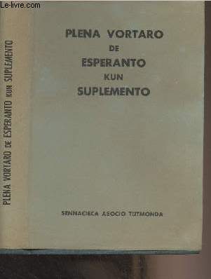 Plena vortaro de esperanto - Oka sensanga eldono kun Suplemento kompilita de Prof. G Waringhien