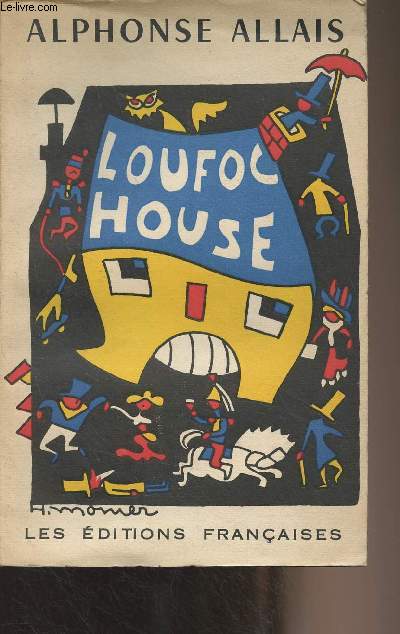 Loufoc House - Contes de la vie Drle