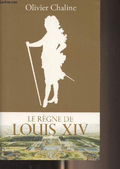 Le rgne de Louis XIV