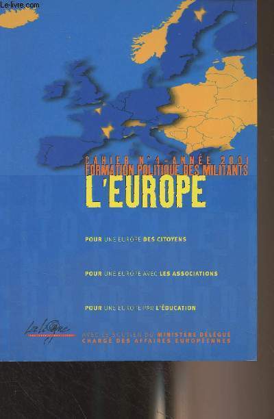 Cahier Formation politique des militants n4 Anne 2001 - L'Europe ! Pour une mmoire Les institutions europennes - L'Union europenne (Les 