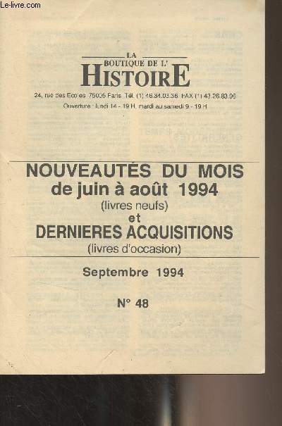 La boutique de l'histoire - Catalogue n48 Septembre 1994 - Nouveauts du mois de juin  aot 1994 (livres neufs) et dernires acquisitions (livres d'occasion)