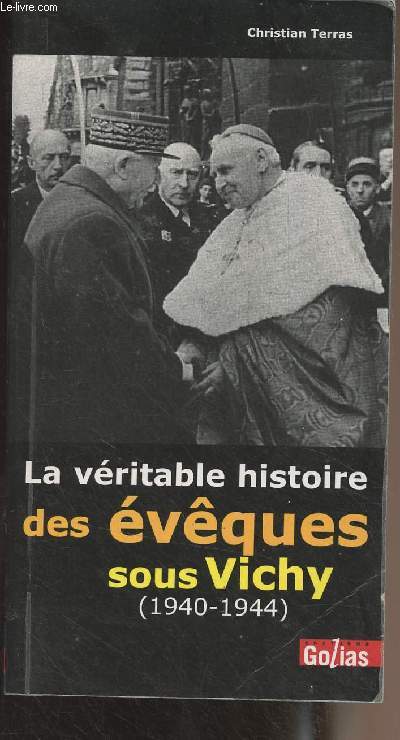 La vritable histoire des vques sous Vichy (1940-1944)