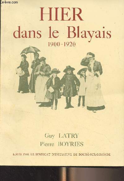 Hier dans le Blayais (1900-1920)