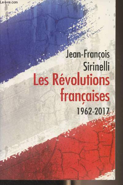 Les Rvolutions franaises (1962-2017)