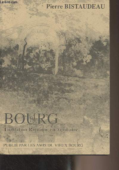 Bourg, fondation romaine en Aquitaine