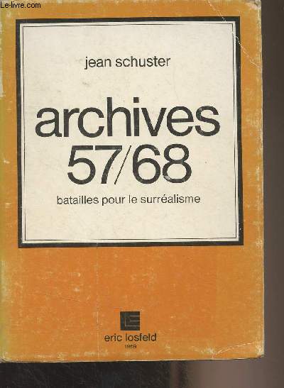 Archives 57/68 - Batailles pour le surralisme