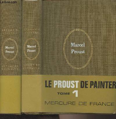 Marcel Proust - Les annes de jeunesse - 1 : 1871-1903 - 2 : 1904-1922