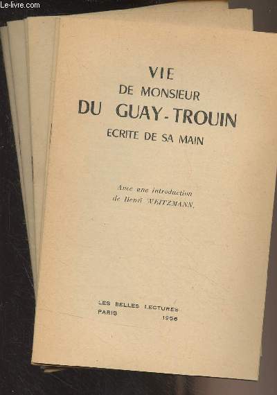 Vie de Monsieur du Guay-Trouin, crite de sa main