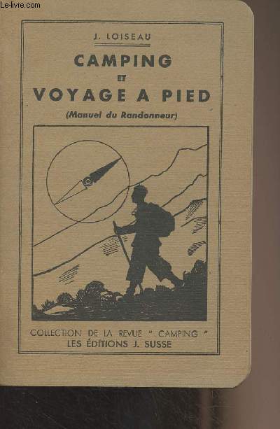 Camping et voyage  pied (Manuel du randonneur) - Collection de la revue 