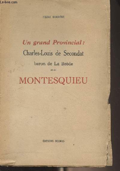 Un grand Provincial : Charles-Louis de Secondat, baron de La Brde et de Montesquieu