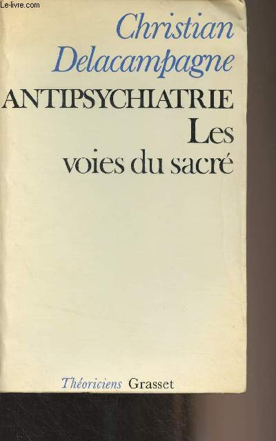 Antipsychiatrie, Les voies du sacr - 