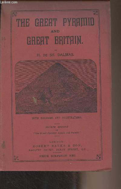 The Great Pyramid and Great Britain (with diagrams and illustrations) 4th edition of 