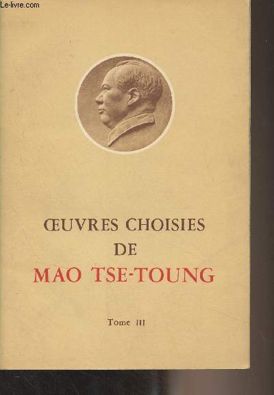 Oeuvres choisies de Mao Tse-toung - Tome III