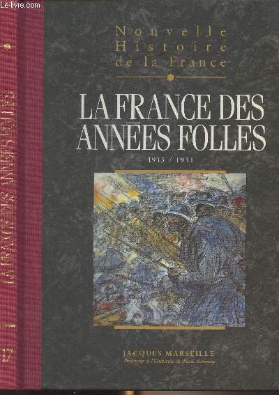 Nouvelle histoire de la France (Espaces, hommes, mentalits, passions) Tome 17 : La France des annes folles