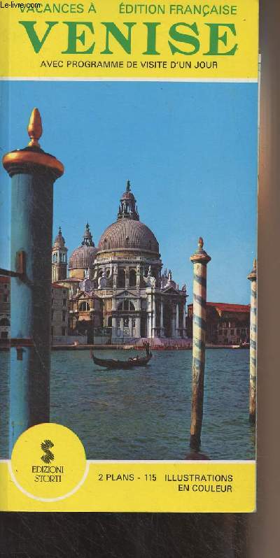 Venise - Guide pratique (Vacances  Venise, avec programme de visite d'un jour)