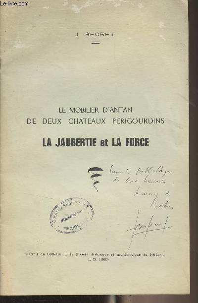 Le mobilier d'antan de deux chteaux prigourdins, La Jaubertie et La Force - Extrait du Bulletin de la socit historique et archologique du Prigord, t. XC (1936)