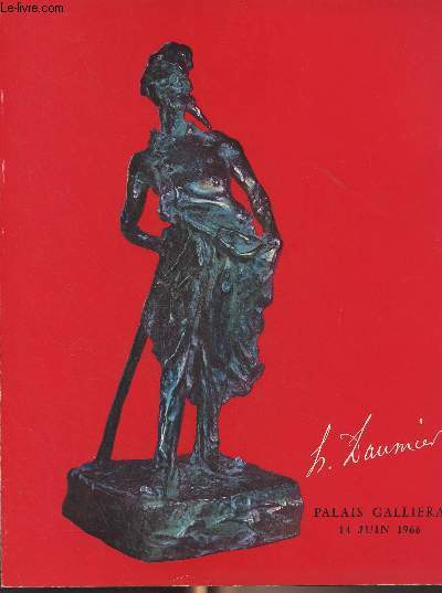 Lot de 3 catalogues de vente aux enchres sur Daumier : H. Daumier, Palais Galliera, 14 juin 1966 + Importants dessins originaux et sculptures par H. Daumier, Htel Drouot, 8 dcembre 1966 + Lithographies originales rares ou prcieuses par Daumier..