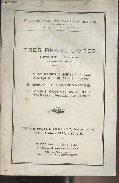 Catalogue de vente aux enchres : Etude de Me Edmond Champetier de Ribes - Trs beaux livres provenant de la bibliothque de divers amateurs - Vente Htel Drouot, 4 et 5 mars 1963