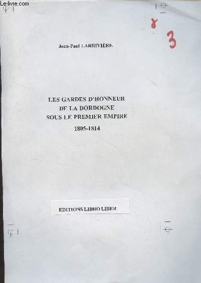 Les gardes d'honneur de la Dordogne sous le Premier Empire 1805-1814