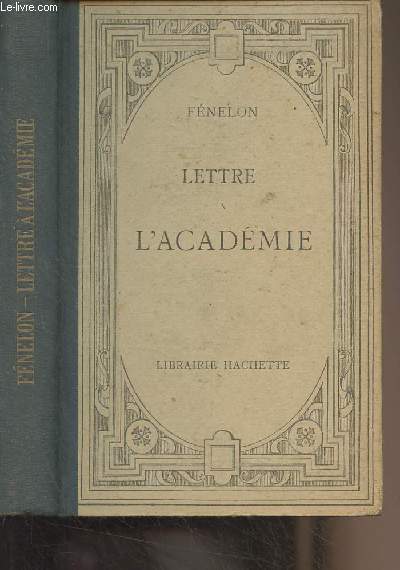 Lettre  l'acadmie - Edition publie conformment au texte de l'dition de 1716 - 13e dition