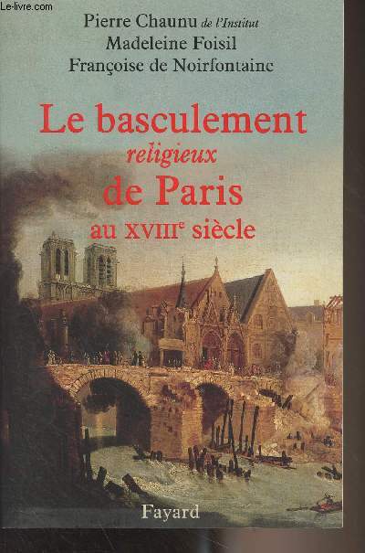 Le basculement religieux de Paris au XVIIIe sicle