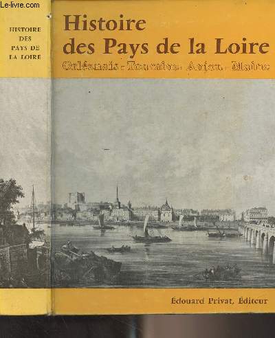 Histoire des pays de la Loire (Orlanais, Touraine, Anjou, Maine) - 