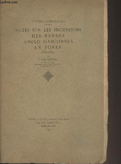 Notes sur les incursions des bandes anglo-gasconnes en Forez (1386-1389) - Etudes forziennes