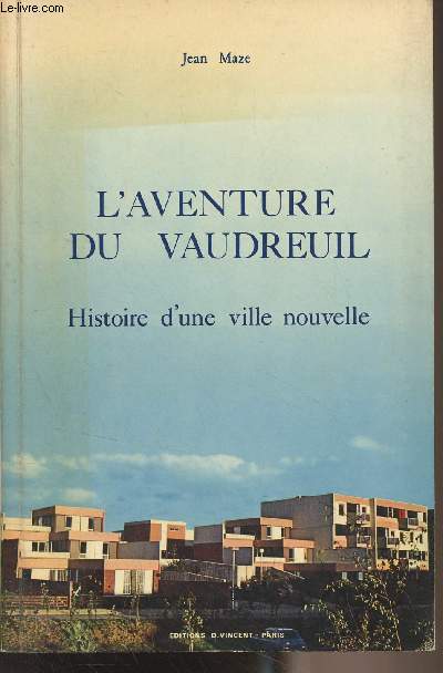 L'aventure du Vaudreuil, Histoire d'une ville nouvelle