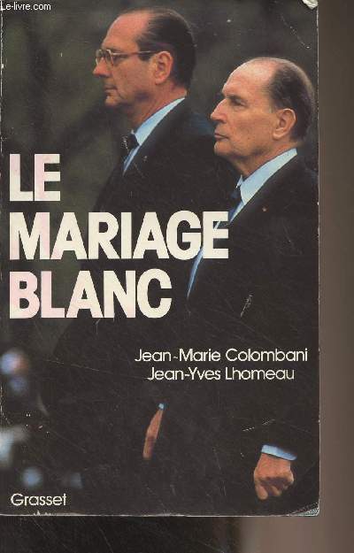 Le mariage blanc, Mitterrand-Chirac